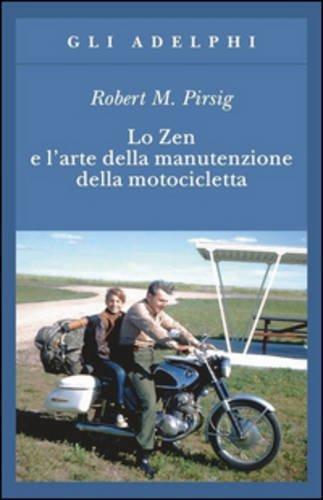 Lo Zen e l'arte della manutenzione della motocicletta (Paperback, Italian language, 1990, Adelphi)