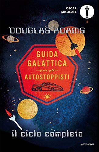 Guida galattica per gli autostoppisti. Il ciclo completo (Italian language, 2016)