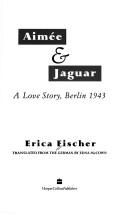 Aimée & Jaguar (1995, HarperCollins Publishers)