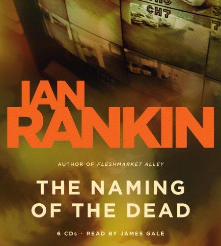 The Naming of the Dead (2007, Hachette Audio)