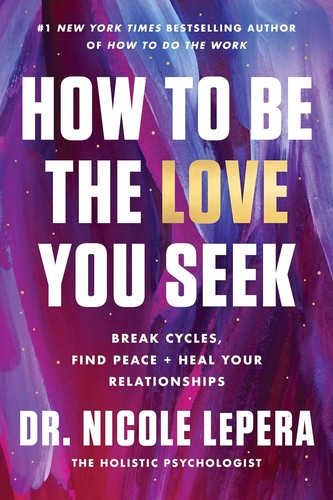How to Be the Love You Seek (2023, HarperCollins Publishers)