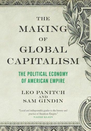 The making of global capitalism (2012, Verso)