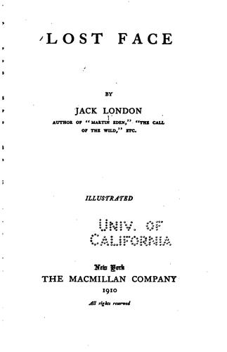 Lost Face (1910, The Macmillan Company)