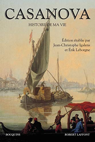 Casanova - Histoire de ma vie - tome 1 - Nouvelle édition (Paperback, BOUQUINS)