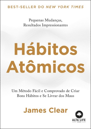 Hábitos Atômicos (Paperback, Portuguese language, 2019, Alta Books, Editora Alta Life)