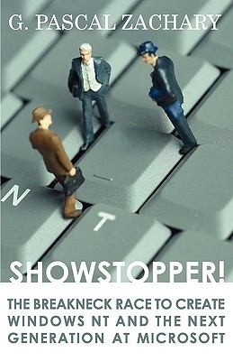 Showstopper the Breakneck Race to Create Windows NT and the Next Generation at Microsoft (Paperback, 2009, Free Press)