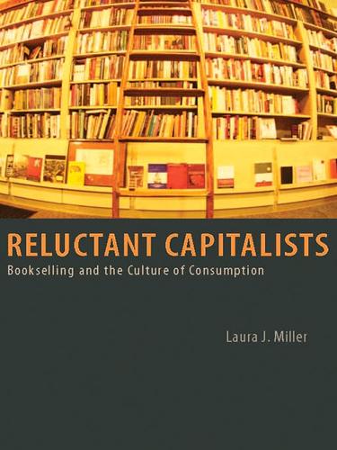 Reluctant Capitalists (2008, University of Chicago Press)