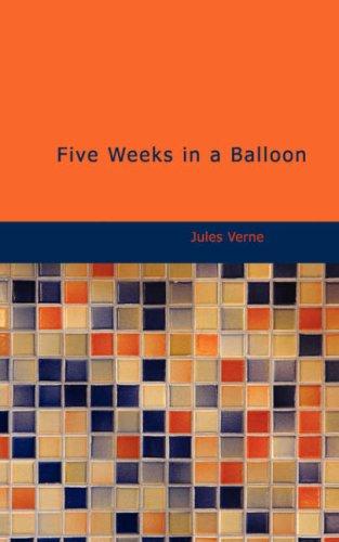 Five Weeks in a Balloon (Paperback, 2007, BiblioBazaar)