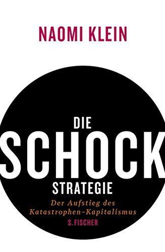 Die Schock-Strategie (German language, 2007, S. Fischer Verlag)