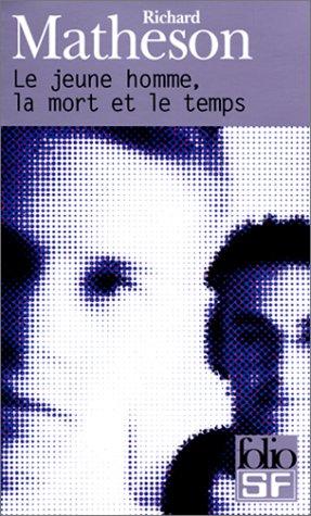 Le Jeune Homme, la mort et le temps (Paperback, French language, 2000, Gallimard)