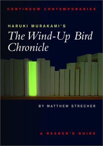 Haruki Murakami's The Wind-up Bird Chronicle (2002, Continuum International Publishing Group)