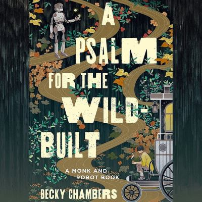 A Psalm for the Wild-Built (AudiobookFormat, 2021, Macmillan Audio)