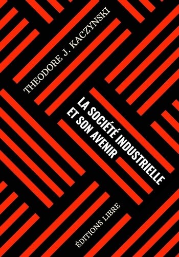 La société industrielle et son avenir (French language, 2022, Éditions Libre)