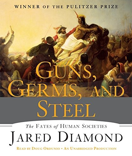 Guns, Germs, and Steel (AudiobookFormat, 2011, Random House Audio)