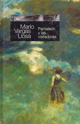Pantaleón y las visitadoras (Hardcover, Spanish language, 2005, Alfaguara)