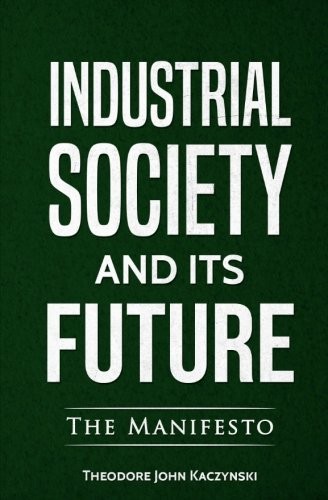 Industrial Society and Its Future (Paperback, 2018, Pub House Books)