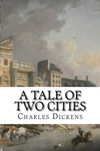 A Tale of Two Cities (2018, CreateSpace Independent Publishing Platform)