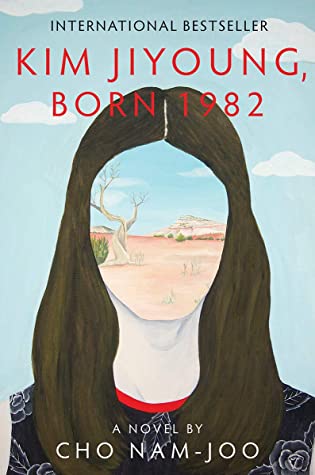 Kim Jiyoung, Born 1982 (2020, Liveright Publishing Corporation, a division of W. W. Norton & Company)