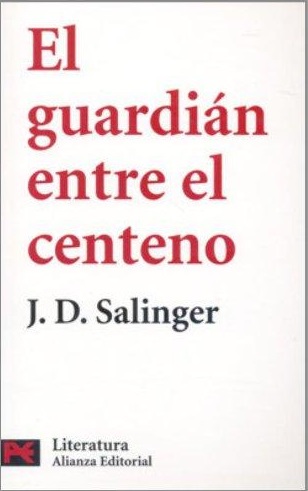 El guardián entre el centeno (Paperback, Spanish language, 2006, Alianza Editorial Sa)