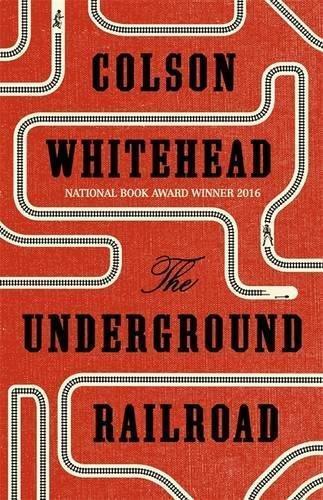 The Underground Railroad (2016, Little, Brown Book Group Limited)