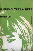 il buio oltre la siepe (1962, Feltrinelli)