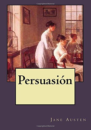 Persuasión (Paperback, Createspace Independent Publishing Platform, CreateSpace Independent Publishing Platform)