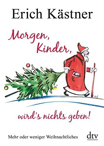 Morgen, Kinder, wird's nichts geben! (Paperback)