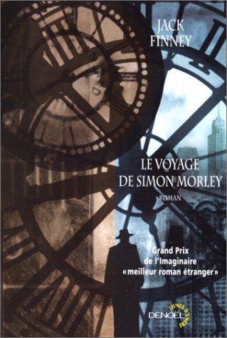 Le voyage de simon morley (Paperback, French language, 2000, Denoël)