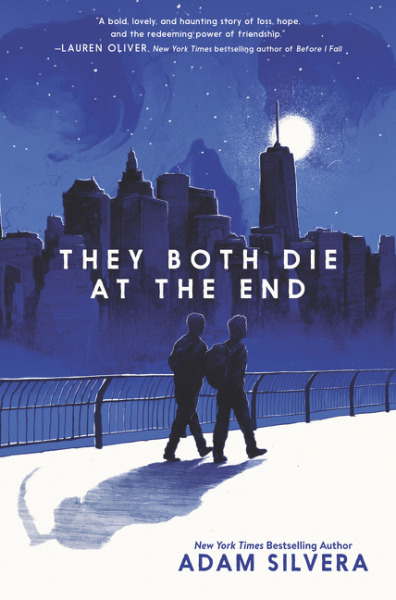 They Both Die at the End (2018, HarperCollins Publishers)