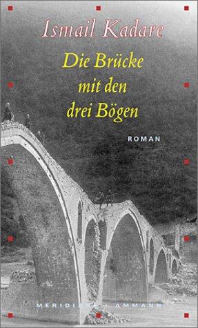 Die Brücke mit den drei Bögen (Hardcover, 2002, Ammann)