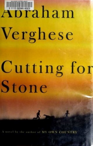 Cutting for Stone (2009, Alfred A. Knopf)