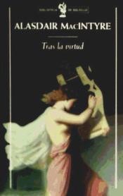 Tras la virtud (Spanish language, 2001, Crítica)