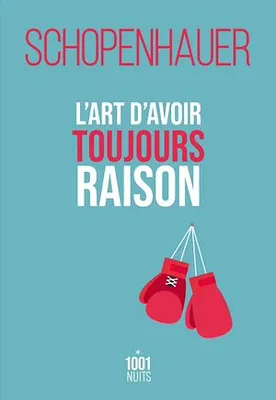 L'art d'avoir toujours raison (EBook, français language, 2021, Éditions Mille et une nuits.)