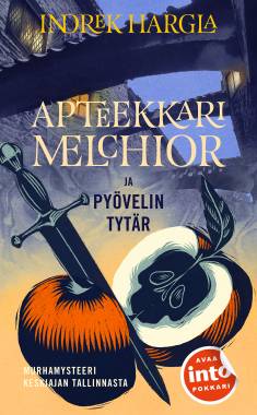Apteekkari Melchior ja pyövelin tytär (Hardcover, Finnish language, 2020, Into)