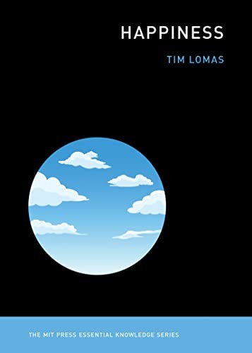 Happiness (2022, MIT Press)