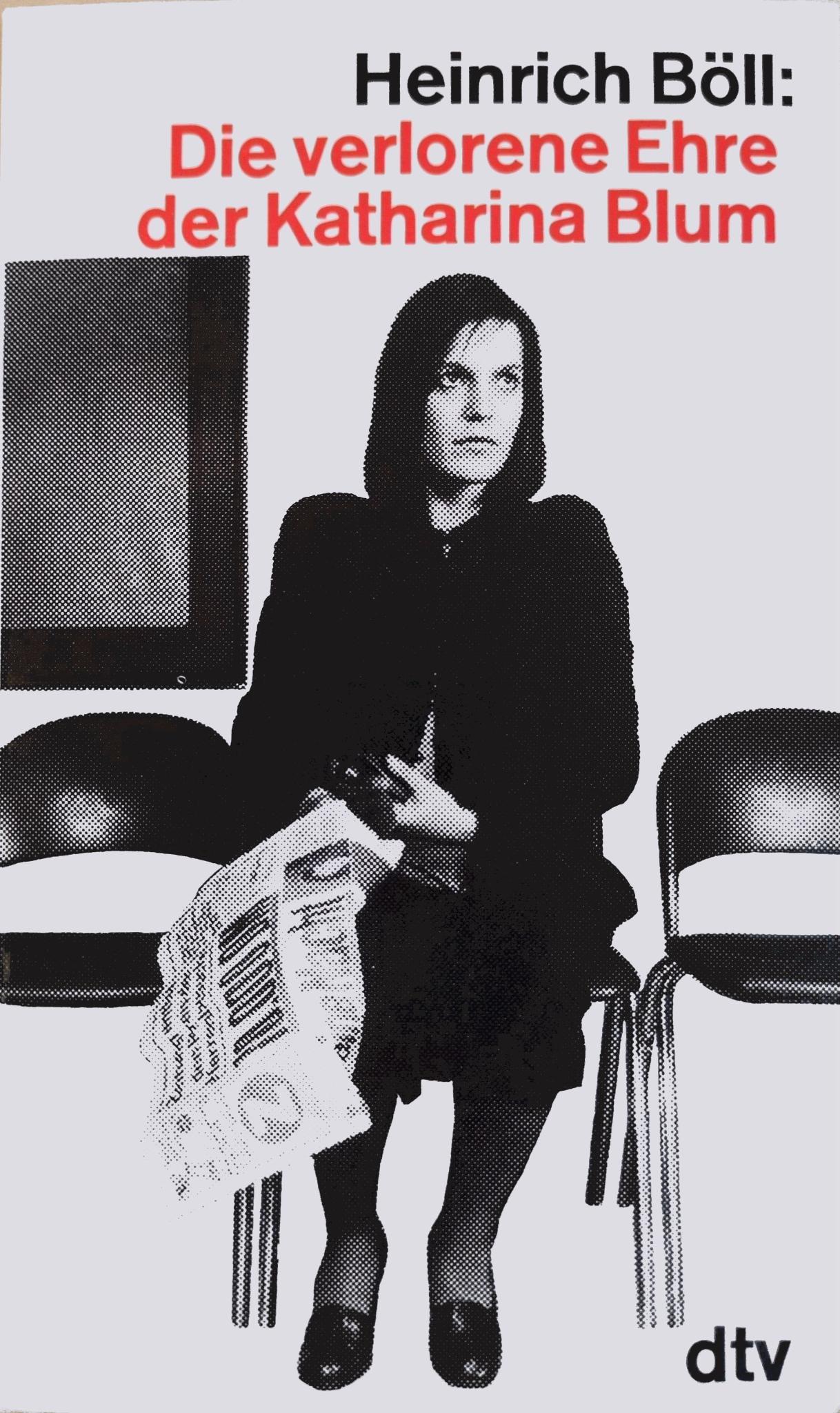 Die verlorene Ehre der Katharina Blum (Paperback, German language, 1987, dtv)