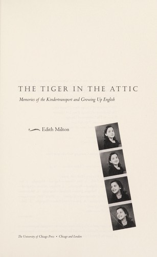 The tiger in the attic (2005, University of Chicago Press)
