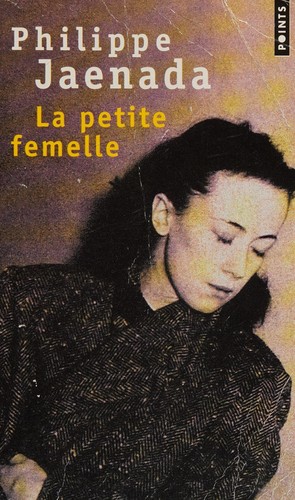 La petite femelle (Paperback, 2016, French and European Publications Inc, Points)