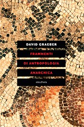 Frammenti di antropologia anarchica (Paperback, Italian language, 2020, Eleuthera)