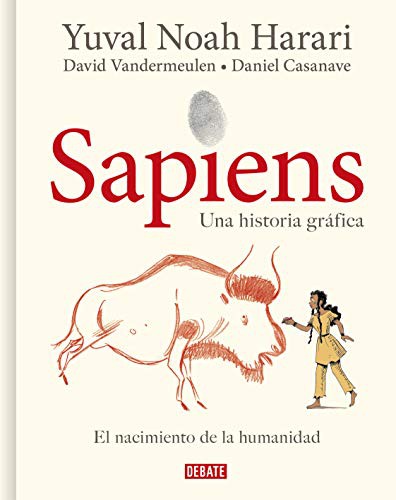 Sapiens : Volumen I : El nacimiento de la humanidad  / Sapiens : A Graphic History (2021, Debate)