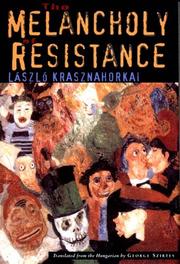 The Melancholy of Resistance (2000, New Directions)