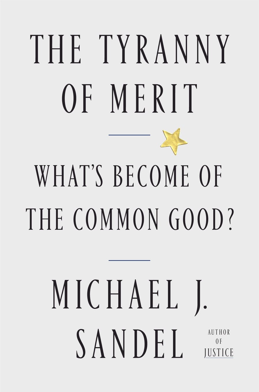 The Tyranny of Merit (Hardcover, 2020, Farrar, Straus and Giroux)