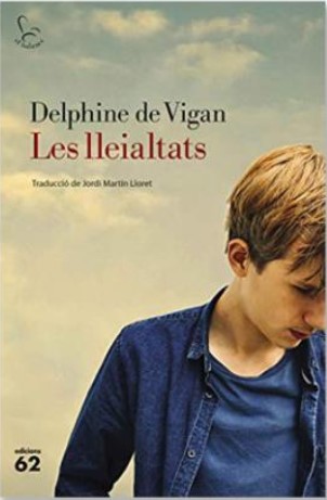 Les lleialtats (Paperback, català language, 2019, Edicions 62)