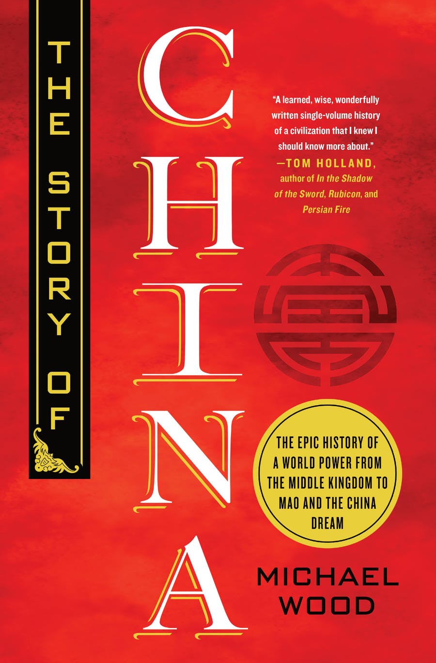The Story of China (2020, St. Martin's Press)