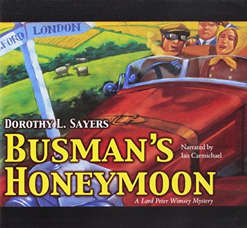 Busman's Honeymoon Lib/E (AudiobookFormat, 2012, Blackstone Publishing)