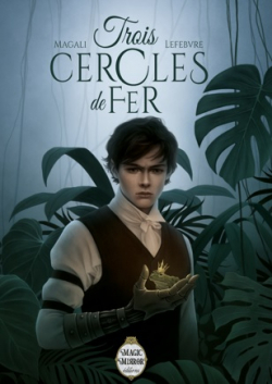 Trois cercles de fer (Magic mirror éditions)