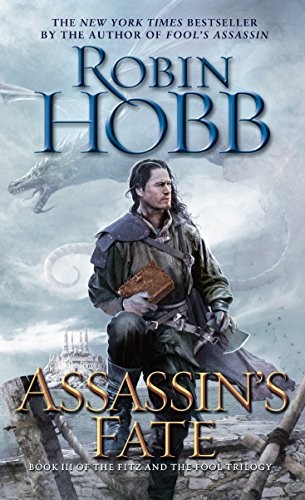 Assassin's Fate: Book III of the Fitz and the Fool trilogy (2017, Del Rey)