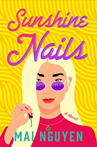 Sunshine Nails (2023, Atria Books)