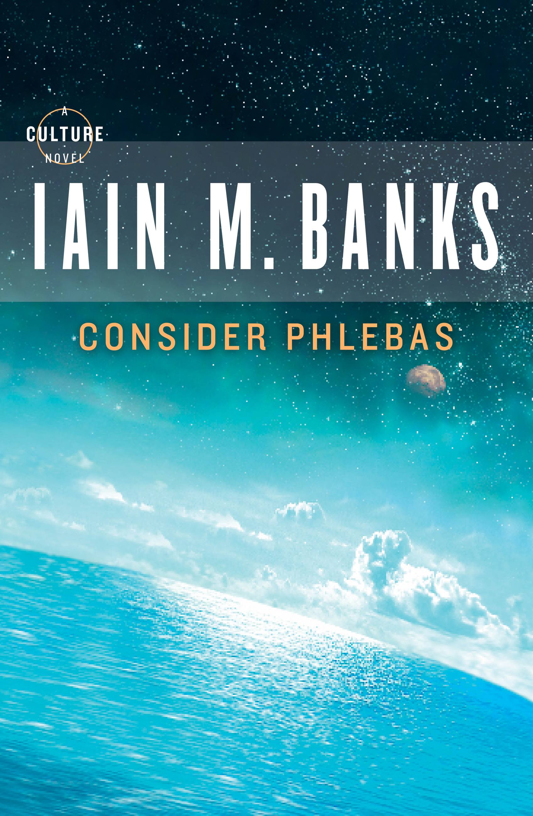 Consider Phlebas (Culture, #1) (2005)