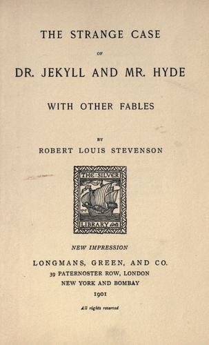The  strange case of Dr. Jekyll and Mr. Hyde (1901, Longmans)